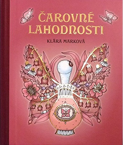 Magical Delights (Published in Czech as Carovne Lahodnosti) II. edition, Hardcover - 2018, Amazon, 